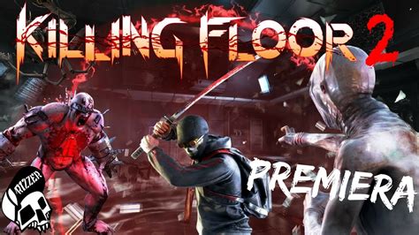 Killing Floor 2: Horda Tersliğinde Kahraman Ol!